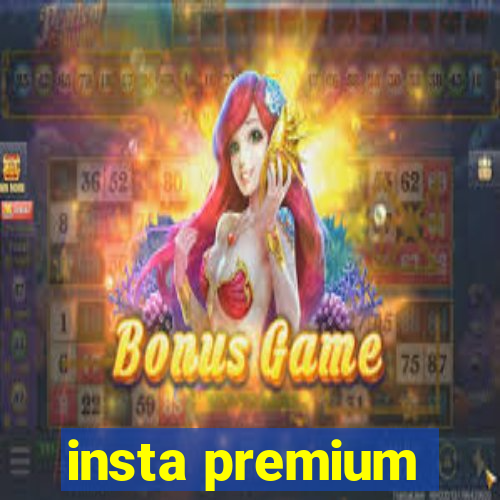 insta premium